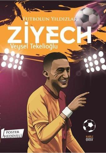 Futbolun Yıldızları: Ziyech - Poster Hediyeli - Kabile Çocuk