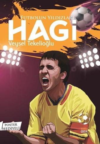 Futbolun Yıldızları: Hagi - Poster Hediyeli - Kabile Çocuk