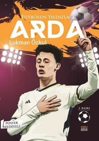 Futbolun Yıldızları: Arda - Poster Hediyeli - Lokman Özkul - Kabile Çocuk