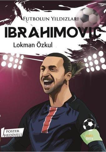 Futbolun Yıldızları: İbrahimovic - Poster Hediyeli - Lokman Özkul - Kabile Çocuk