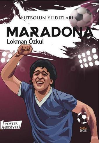 Futbolun Yıldızları: Maradona - Poster Hediyeli - Lokman Özkul - Kabile Çocuk