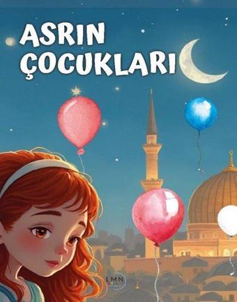 Asrın Çocukları - Tülin Demirci Çevik - Liman Çocuk