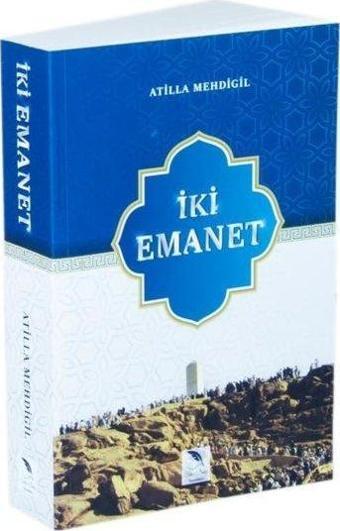 İki Emanet - Atilla Mehdigil - Sekiz Deniz Yayınları