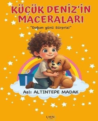 Küçük Deniz'in Maceraları - Doğum Günü Sürprizi - Aslı Altıntepe Madak - Liman Çocuk