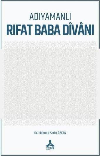 Adıyamanlı Rıfat Baba Divanı - Mehmet Sadık Özkan - Sonçağ Yayınları