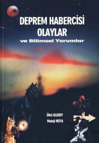 Deprem Habercisi Olaylar ve Bilimsel Yorumlar - Motoji İkeya - Neyir Yayınevi