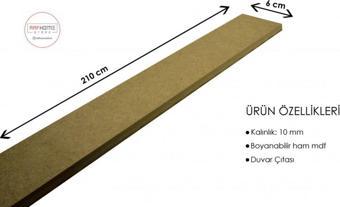 Rafhomestore Duvar Dekorasyonu 10 Mm (Kalinlik) 6 Cm (En) X 210 Cm (Boy)Ham Mdf ( 1 Boy )