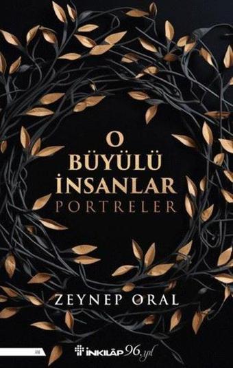 O Büyülü İnsanlar - Zeynep Oral - İnkılap Kitabevi Yayınevi