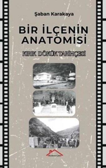 Bir İlçenin Anatomisi - Kırık Dökük Tarihçesi - Buğra Mert Alkayalar - Kırmızı Çatı