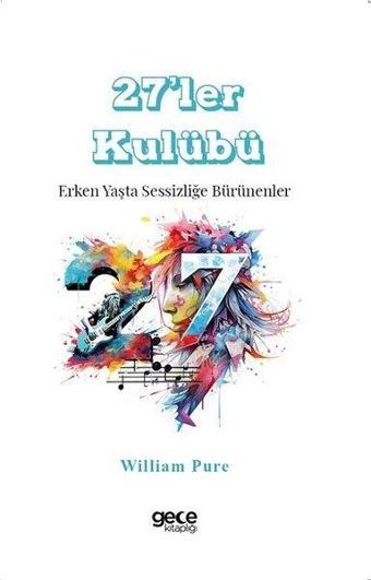 27'ler Kulübü - Erken Yaşta Sessizliğe Bürünenler - Gece Kitaplığı