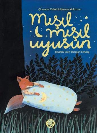 Mışıl Mışıl Uyusun - Giovanna Zoboli - Bulutsu Yayınları