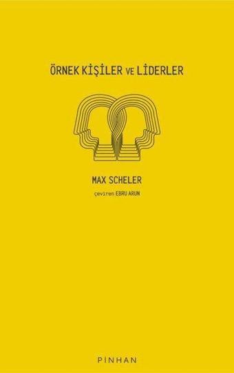 Örnek Kişiler ve Liderler - Max Scheler - Pinhan Yayıncılık