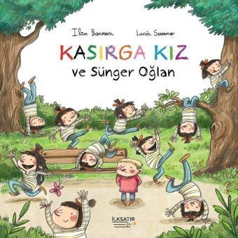 Kasırga Kız ve Sünger Oğlan - Ilan Brenman - İlksatır Yayınevi