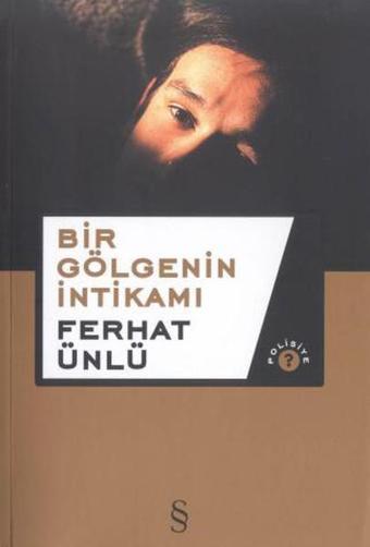 Bir Gölgenin İntikamı - Ferhat Ünlü - Everest Yayınları