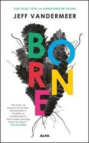 Borne - Jeff Vandermeer - Alfa Yayıncılık