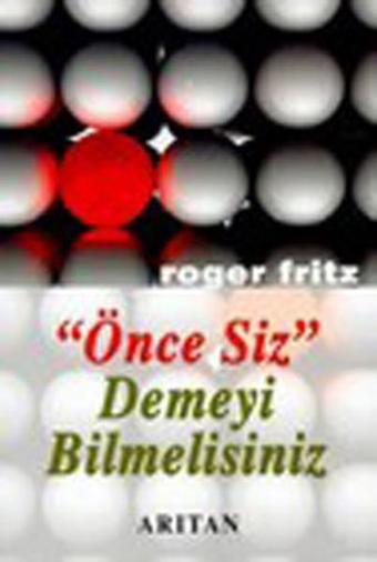 Önce Siz Demeyi Bilmelisiniz - Roger Trigg - Arıtan Yayınevi