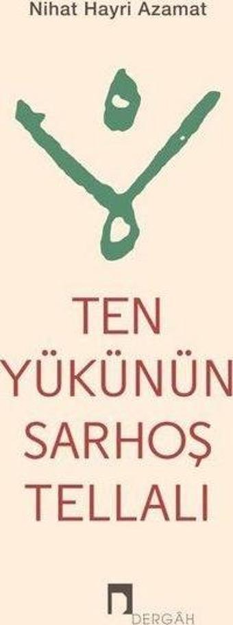 Ten Yükünün Sarhoş Tellalı - Dergah Yayınları