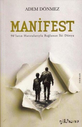 Manifest - 90'ların Hatıralarıyla Bağlanan İki Dünya - Adem Dönmez - Gülhane