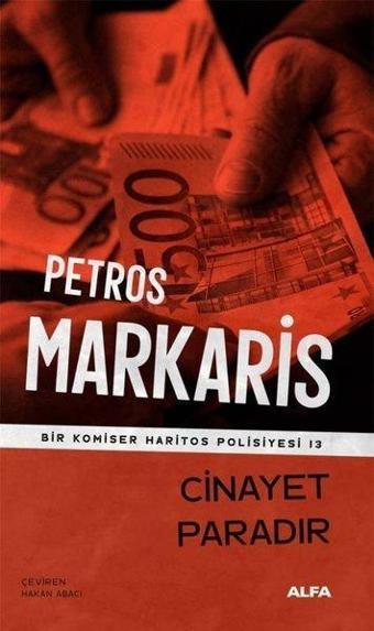 Cinayet Paradır - Bir Komiser Haritos Polisiyesi 13 - Petros Markaris - Alfa Yayıncılık