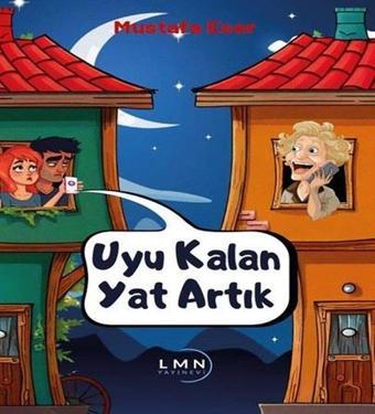 Uyu Kalan Yat Artık - Mustafa Eser - Liman Yayınevi