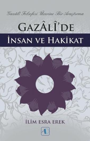 Gazâlî’de İnsan ve Hakikat - Aktif Düşünce Yayıncılık