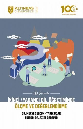 İkinci/Yabancı Dil Öğretiminde Ölçme ve Değerlendirme - Altınbaş Üniversitesi Yayınları