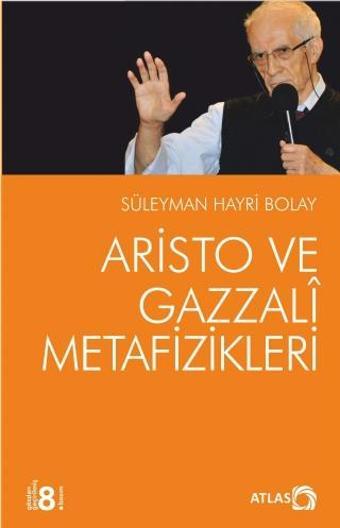 Aristo ve Gazzali Metafizikleri - Atlas Kitap