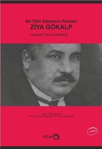 Bir Fikir Adamının Romanı: ZİYA GÖKALP - Atlas Kitap