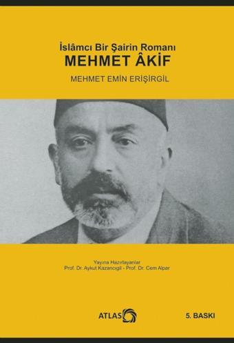 İslamcı Bir Şairin Romanı: MEHMET ÂKİF - Atlas Kitap