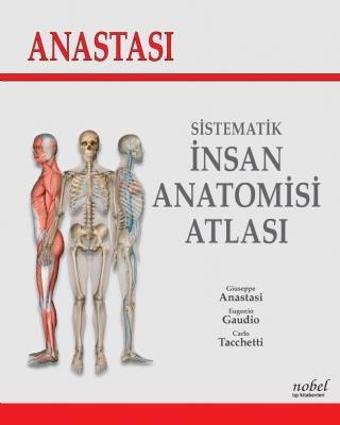 Anastasi Sistematik İnsan Anatomi Atlası - Atlas Yayın Dağıtım