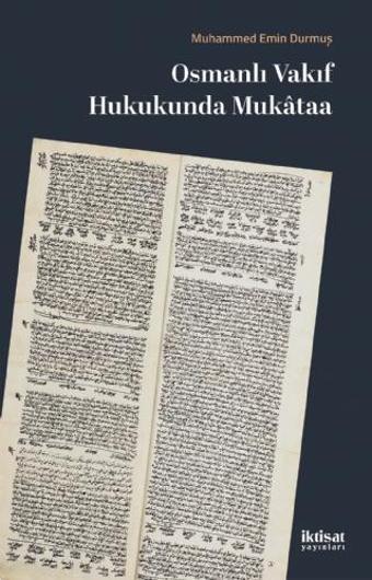 Osmanlı Vakıf Hukukunda Mukâtaa - İktisat Yayınları