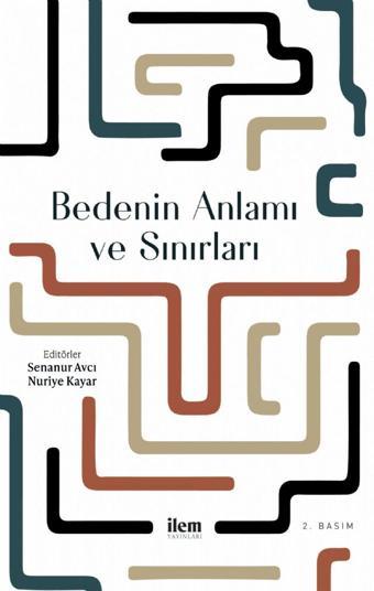 Bedenin Anlamı ve Sınırları - İlem Yayınları