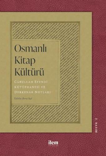 OSMANLI KİTAP KÜLTÜRÜ - Cârullah Efendi Kütüphanesi ve Derkenar Notları - İlem Yayınları