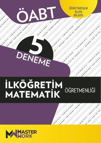 ÖABT - İLKÖĞRETİM MATEMATİK ÖĞRETMENLİĞİ - 5 Deneme - Masterwork