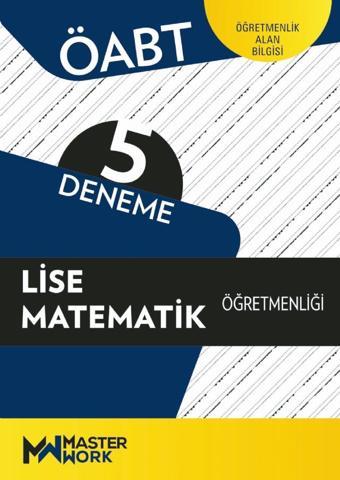 ÖABT - LİSE MATEMATİK ÖĞRETMENLİĞİ - 5 Deneme - Masterwork