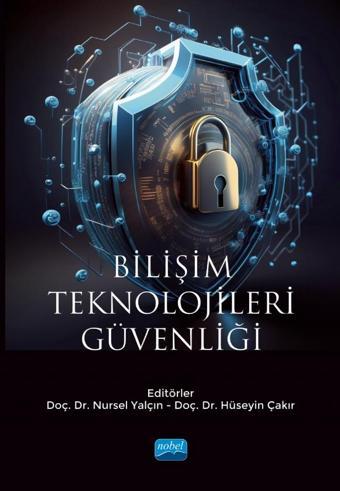 Bilişim Teknolojileri Güvenliği - Nobel Akademik Yayıncılık