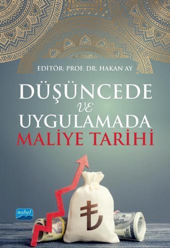 Düşüncede ve Uygulamada Maliye Tarihi - Nobel Akademik Yayıncılık