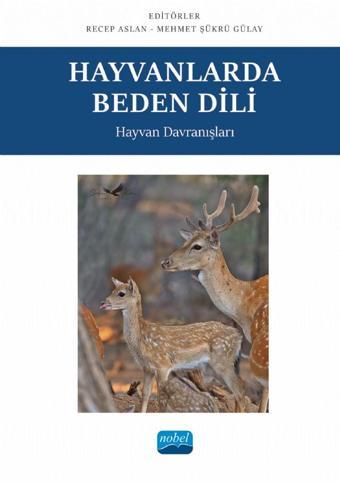 HAYVANLARDA BEDEN DİLİ - Hayvan Davranışları - Nobel Akademik Yayıncılık