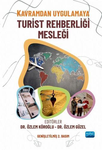 Kavramdan Uygulamaya TURİST REHBERLİĞİ MESLEĞİ - Nobel Akademik Yayıncılık