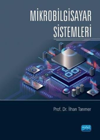 Mikrobilgisayar Sistemleri - Nobel Akademik Yayıncılık