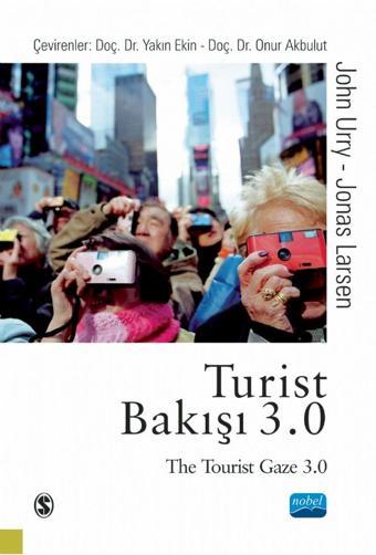 TURİST BAKIŞI 3.0 / The Tourist Gaze 3.0 - Nobel Akademik Yayıncılık