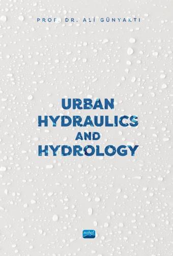 Urban Hydraulics and Hydrology - Nobel Akademik Yayıncılık
