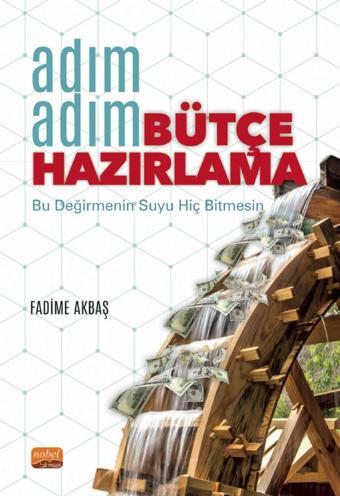 Adım Adım BÜTÇE HAZIRLAMA - Nobel Bilimsel Eserler