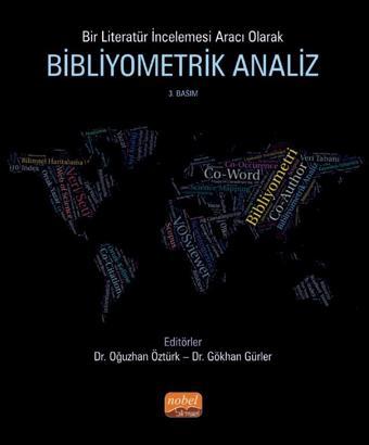 Bir Literatür İncelemesi Aracı Olarak BİBLİYOMETRİK ANALİZ - Nobel Bilimsel Eserler