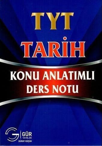 Gür Yayınları TYT Tarih Konu Anlatımlı Ders Notu - Gür Yayınları