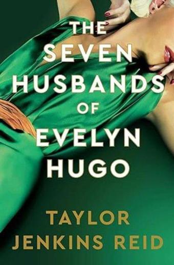 The Seven Husbands of Evelyn Hugo: Deluxe edition Hardback : The Sunday Times Bestseller - Taylor Jenkins Reid - Simon & Schuster