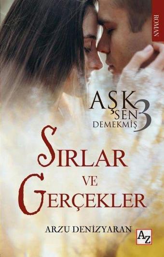 Aşk Sen Demekmiş 3 - Sırlar ve Gerçekler - Az Kitap
