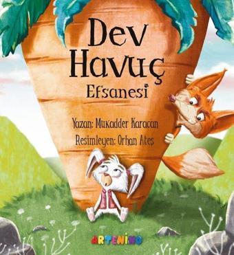 Dev Havuç Efsanesi - Mukadder Karacan - Artenino Yayıncılık