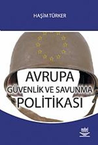 Avrupa Güvenlik ve Savunma Politikası - Nobel Yayınevi