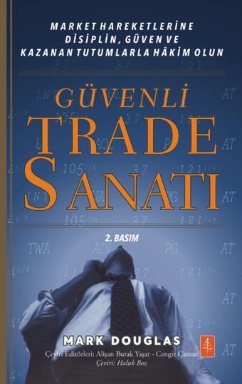 GÜVENLİ TRADE SANATI - Market Hareketlerine Disiplin, Güven ve Kazanan Tutumlarla Hâkim Olun / Tradi - Nobel Yaşam